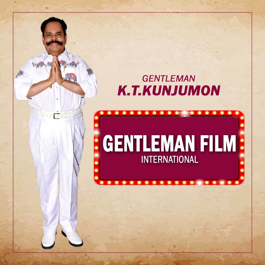 “ஜென்டில்மேன்-2” ஆரம்பம் ! பிரமாண்ட தயாரிப்பாளர் K.T.குஞ்சுமோன் அறிவிப்பு.