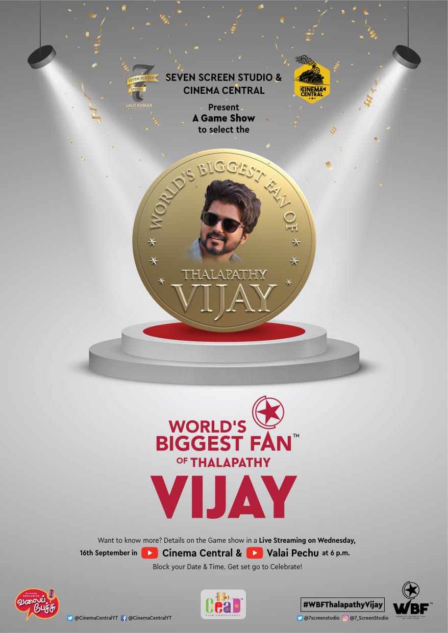 செவன் ஸ்க்ரீன் ஸ்டூடியோ மற்றும் சினிமா சென்ட்ரல் இணைந்து வழங்கும் உலகின் மிகப்பெரிய தளபதி ரசிகரை தேர்வு செய்யும் ஒரு கேம் ஷோ.