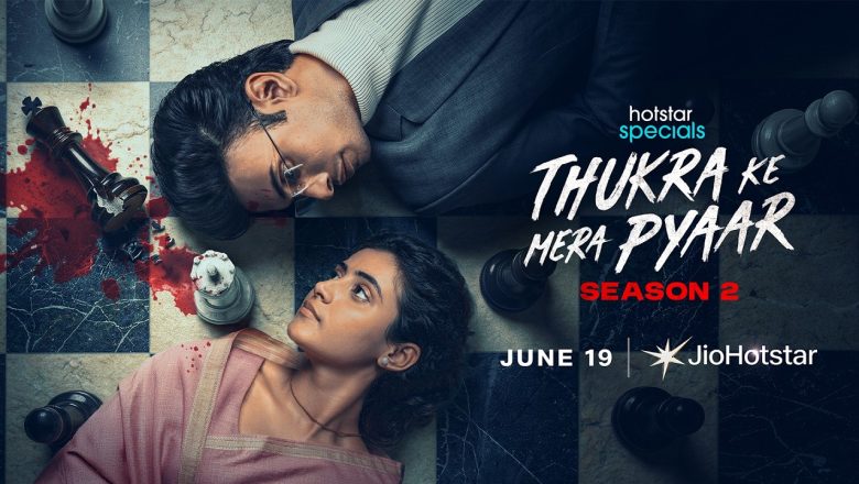 Power, Politics and Unfinished Love Take Center Stage in “Thukra Ke Mera Pyaar” Season 2 Trailer, premiering June 19, 2026