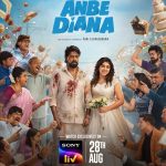 அன்பே டயானா, ஆகஸ்ட் 28, 2026 முதல் Sony LIV-ல் பிரத்யேகமாக டிஜிட்டல் பிரீமியராக வெளியாகிறது